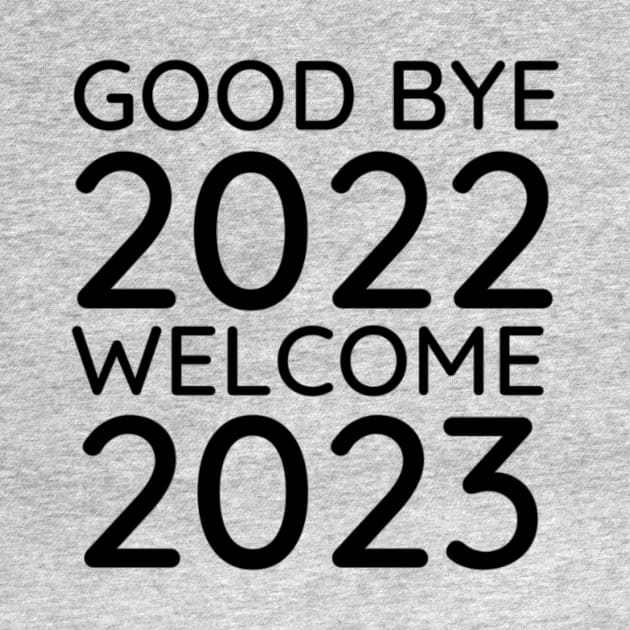 Goodbye 2022 Welcome 2023 by Trendy-Now